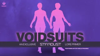 Voidsuits Lore Primer